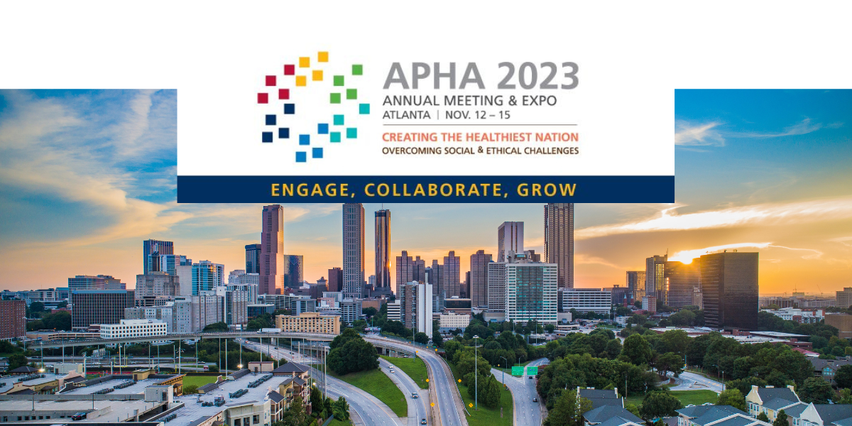 APHA 2023 Annual Meeting in Atlanta!